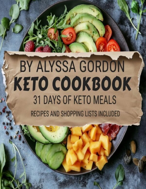 Keto Cookbook: 31 Days of Meals with Recipes & Shopping Lists