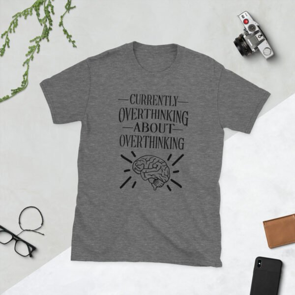 Currently Overthinking - Funny and Relatable T-Shirt for Everyday Humor - Image 2