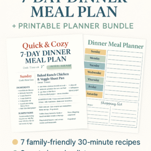 Quick & Cozy 7-Day Dinner Meal Plan + Printable Planner Bundle